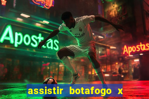 assistir botafogo x gremio futemax